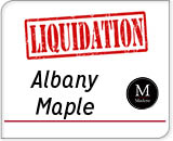 Albany Maple | Liquidation