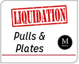 Pulls & Plates | Liquidation