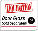 Door Glass Sold Separately | Liquidation