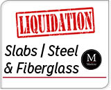 Slabs/Steel & Fiberglass | Liquidation